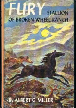 Fury: Stallion of Broken Wheel Ranch by A.G. Miller