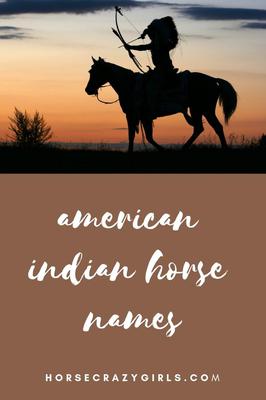 A picture showing a silhouette of someone with a bow and arrow riding a horse at sunset in a western saddle. Below the picture is a brown square with the words American Indian Horse Names in white lettering and below that is the words Horsecrazygirls.com also in white lettering.