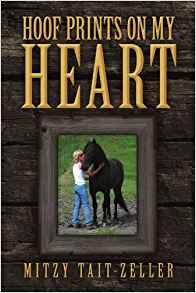 The cover of the book Hoof Prints On My Heart by Mitzy Tait-Zeller.