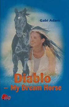 Diablo - My Dream Horse by Gabi Adam book cover