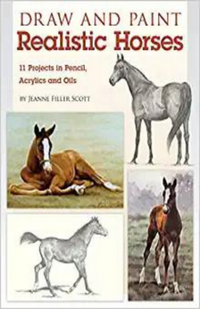 Draw and Paint Realistic Horses by Jeanne Filler Scott book cover
