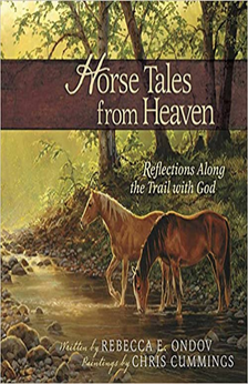 Horse Tales from Heaven: Gift Edition by Rebecca E. Ondov book cover