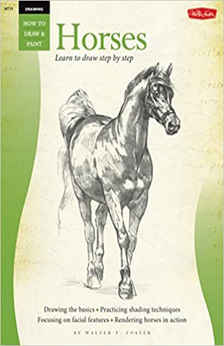 Horses: Learn to Draw Step-by-Step by Walter T. Foster book cover