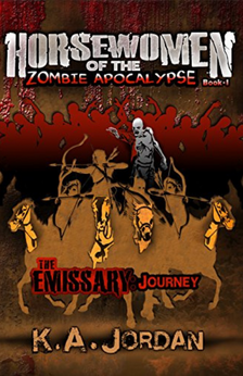 Horsewomen of the Zombie Apocalypse #1 by K.A. Jordan book cover