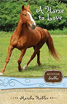Keystone Stables (#1, A Horse to Love) by Marsha Hubler book cover