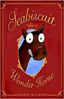 Seabiscuit the Wonder Horse by Meghan McCarthy book cover