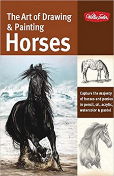 The Art of Drawing & Painting Horses by Elin Pendleton, et al. book cover