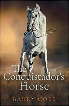 The Conquistador's Horse by Barry Cole book cover