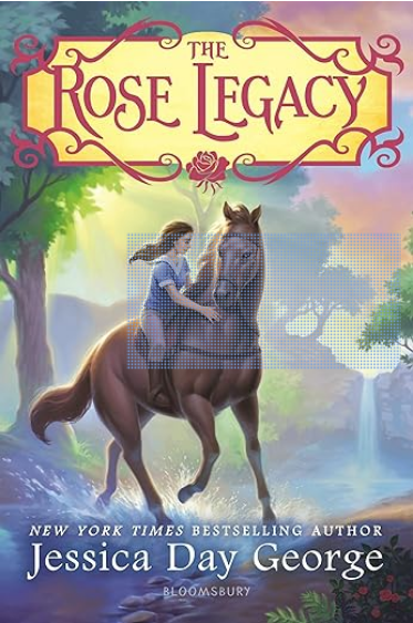 The Rose Legacy by Jessica Day George book cover