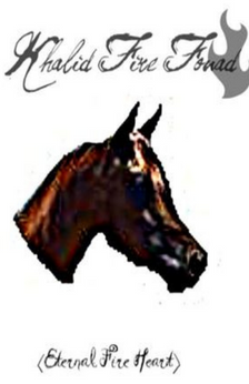 An animated image of a bay Arabian horse head with  text 'Khalid Fire Fouad' at the top and 'Eternal Fire Heart' at the bottom. There is also the image of a flame in the corner.