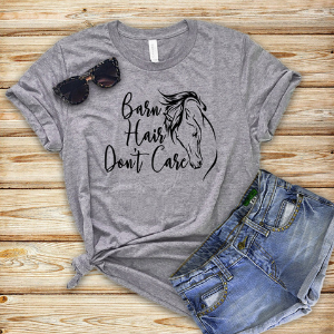 Barn Hair Don't Care Shirt, funny gifts for horse lovers