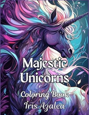 Majestic Unicorns 50 Intricate Adult Coloring Pages for Teen and Adult Relaxation on Amazon