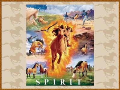 This is my fave movie: Spirit: Stallion of the Cimmaron