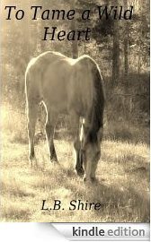 To Tame a Wild Heart by L.B. Shire