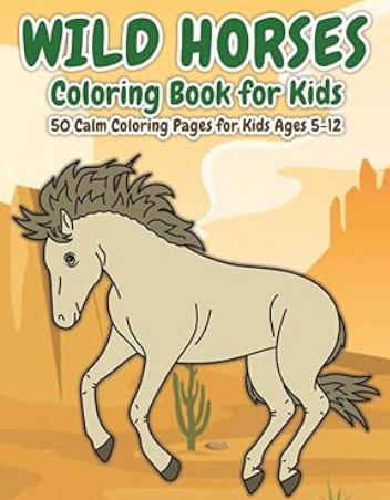 Wild Horses Coloring Book for Kids on Amazon