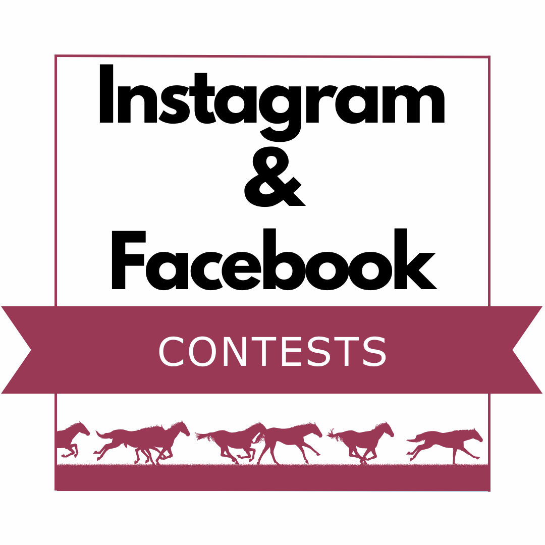 Instagram & Facebook is in black letteting and contests is in white lettering on a maroon ribbon. At the bottom is a maroon graphic of horses galloping.