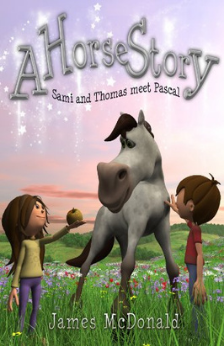 A Horse Story, Sami and Thomas Meet Pascal by James McDonald book cover