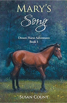 Dream Horse Adventures Series Book 1: Mary's Song by Susan Count book cover