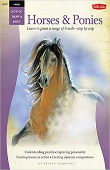 How to Draw & Paint Horses & Ponies: Learn to paint a range of breeds step-by-step by Lesley Harrison book cover