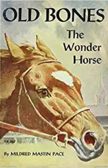 Old Bones the Wonder Horse by Mildred Mastin Pace book cover