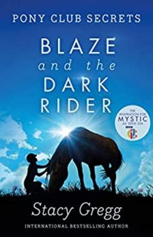 A picture of the Pony Club Secrets book Blaze and the Dark Rider.