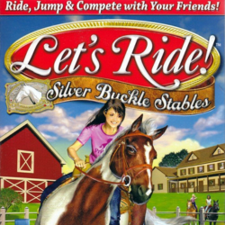 A graphic from the PC game Let's Ride: Silver Buckle Stables. In the center, there is text that says Let's Ride: Silver Buckle Stables, and a picture of a girl riding her horse.