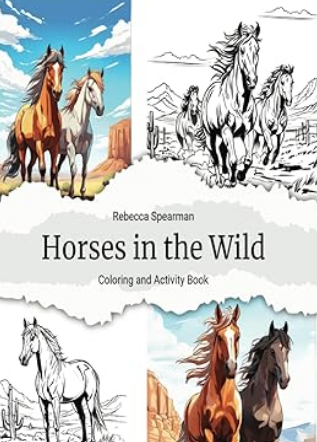 Horses in the Wild Coloring and Activity Book on Amazon