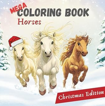 Mega coloring book horses Christmas edition for kids on Amazon