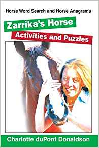 The cover of the activity book Horse Word Search and Horse Anagrams Zarrika's Horse Activities and Puzzles by Charlotte duPont Donaldson.